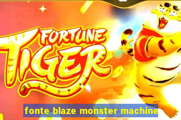 fonte blaze monster machine